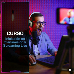 Iniciación en transmisión y streaming live